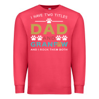 Cardinal i have two titles dad and grandpa Premium Sweatshirt - Bettercallsaul