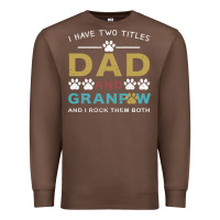 Chestnut i have two titles dad and grandpa Premium Sweatshirt - Bettercallsaul