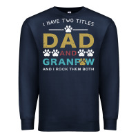 Navy i have two titles dad and grandpa Premium Sweatshirt - Bettercallsaul