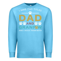 Ocean Blue i have two titles dad and grandpa Premium Sweatshirt - Bettercallsaul