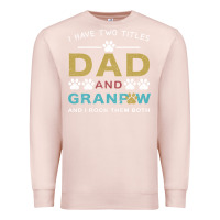 Pale Pink i have two titles dad and grandpa Premium Sweatshirt - Bettercallsaul