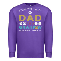 Purple i have two titles dad and grandpa Premium Sweatshirt - Bettercallsaul