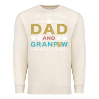 Sandshell i have two titles dad and grandpa Premium Sweatshirt - Bettercallsaul