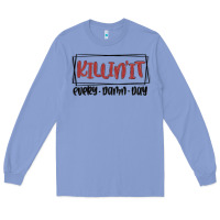 Colony Blue killin it every damn day Long Sleeve Tee - MaliasSmallBusiness