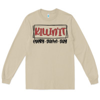 Mushroom killin it every damn day Long Sleeve Tee - MaliasSmallBusiness
