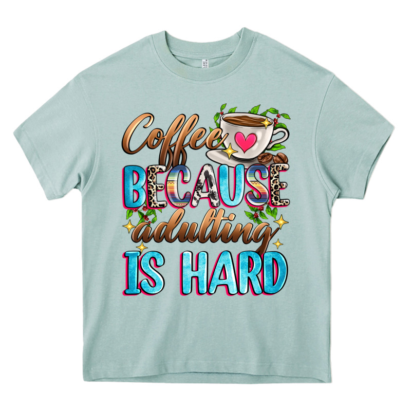 Coffee Because Adulting Is Hard Heavy Core Tee by Zillion Design Studio | Teevron