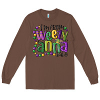 Chestnut i'm from weezy anna baby mardi gras Long Sleeve Tee - MaliasSmallBusiness