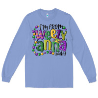 Colony Blue i'm from weezy anna baby mardi gras Long Sleeve Tee - MaliasSmallBusiness