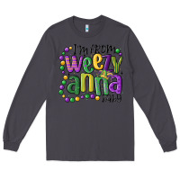 Smoke i'm from weezy anna baby mardi gras Long Sleeve Tee - MaliasSmallBusiness