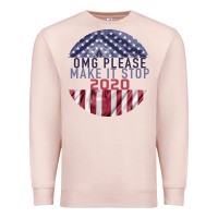 Pale Pink OMG Please Make it stop 2020 Premium Sweatshirt - Bettercallsaul
