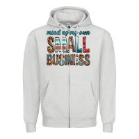 Dove Grey minding my own small business bbs Zipper Hoodie - BundleAndBundleShop