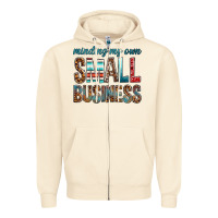 Minding My Own Small Business Bbs Zipper Hoodie | Teevron