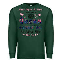 Sports Green Once Upon A Time There Was A Queen Who Was Born I Premium Sweatshirt - Bettercallsaul