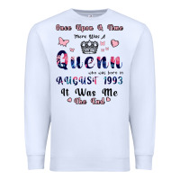 White Once Upon A Time There Was A Queen Who Was Born I Premium Sweatshirt - Bettercallsaul