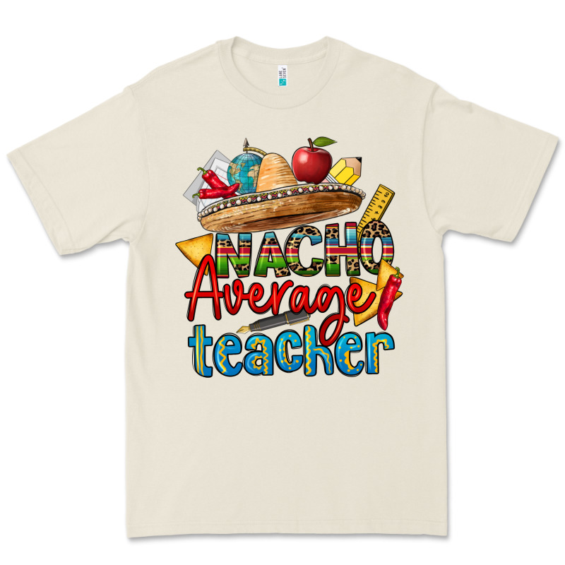 Nacho Average Teacher Premium Tee by CTS Tumbler Store | Teevron