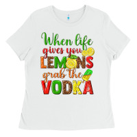 White when life gives you lemons grab the vodka Ladies Tee - texasbilliewilder