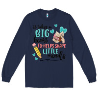 Navy it takes a big hearts to helps shape little minds Long Sleeve Tee - MaliasSmallBusiness