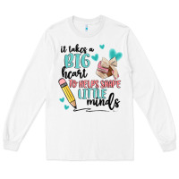 White it takes a big hearts to helps shape little minds Long Sleeve Tee - MaliasSmallBusiness