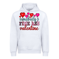 White somebody's fine ass valentine Urban Hoodie - OliviaCreatesArt