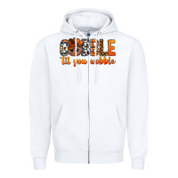 White gobble til you wobble bbs Zipper Hoodie - BundleAndBundleShop