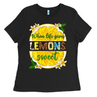 When Life Gives Lemons Sweet Ladies Tee | Teevron