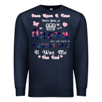 Navy Once Upon A Time There Was A Queen Who Was Born I Premium Sweatshirt - Bettercallsaul