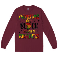 Burgundy minding my black owned business Long Sleeve Tee - MaliasSmallBusiness