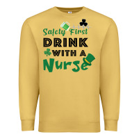 Antique Gold Safety First Drink With A Nurse Premium Sweatshirt - Bettercallsaul