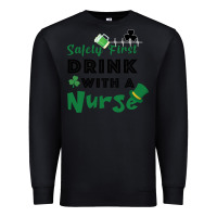 Black Safety First Drink With A Nurse Premium Sweatshirt - Bettercallsaul