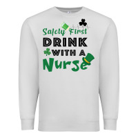 Dove Grey Safety First Drink With A Nurse Premium Sweatshirt - Bettercallsaul