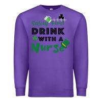Purple Safety First Drink With A Nurse Premium Sweatshirt - Bettercallsaul