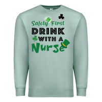 Seafoam Safety First Drink With A Nurse Premium Sweatshirt - Bettercallsaul