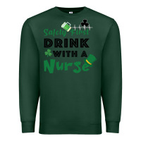 Sports Green Safety First Drink With A Nurse Premium Sweatshirt - Bettercallsaul