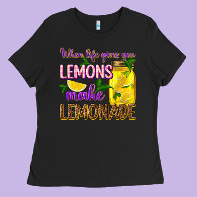 When Life Gives You Lemons Make Lemonade Ladies Tee Designed By Texasbilliewilder