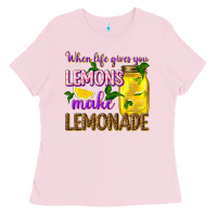 Bubblegum Pink when life gives you lemons make lemonade Ladies Tee - texasbilliewilder