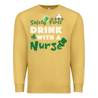 Antique Gold Safety First Drink With A Nurse Premium Sweatshirt - Bettercallsaul