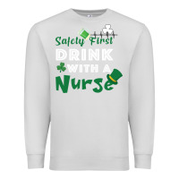 Dove Grey Safety First Drink With A Nurse Premium Sweatshirt - Bettercallsaul