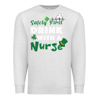 Oatmeal Heather Safety First Drink With A Nurse Premium Sweatshirt - Bettercallsaul