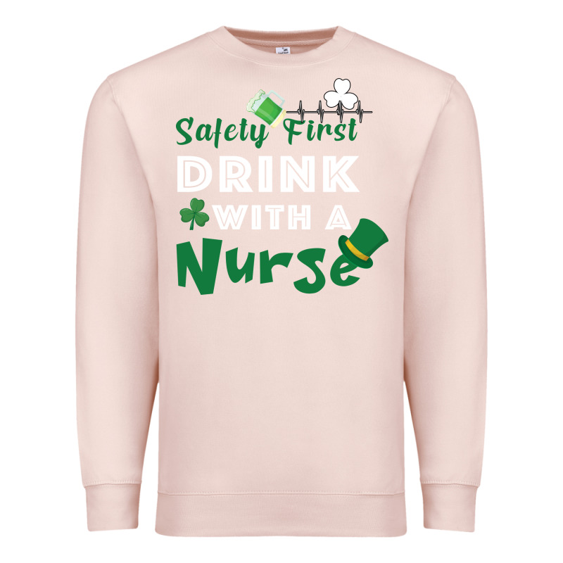Safety First Drink With A Nurse Premium Sweatshirt by Bettercallsaul | Teevron