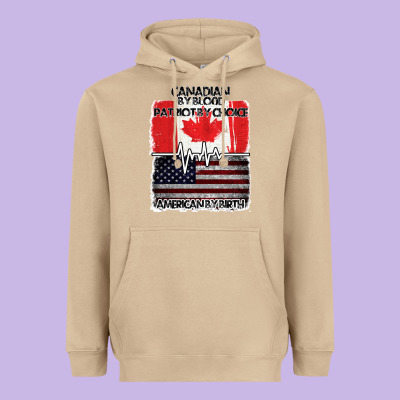American By Birth Canadian By Blood Patriot By Choice Heavyweight Hoodie Designed By Bettercallsaul