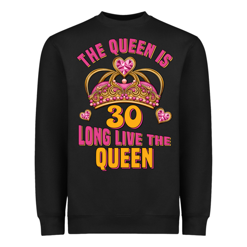 The Queen Is 30 Long Live The Queen Heavyweight Sweatshirt by Jasminsmagicworld | Teevron