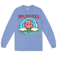 Colony Blue your anxiety is a lying bitch Long Sleeve Tee - MaliasSmallBusiness