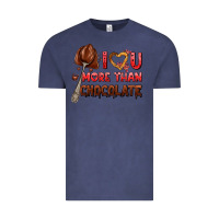 Vintage Denim i love you more than chocolate Vintage Tee - AdoDesignShop