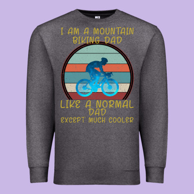 I Am A Mountain Biking Dad Premium Sweatshirt Designed By Bettercallsaul