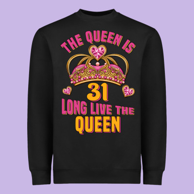 The Queen Is 31 Long Live The Queen Kopya Heavyweight Sweatshirt Designed By Jasminsmagicworld