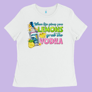 When Life Gives You Lemons Ladies Tee Designed By Texasbilliewilder