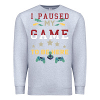 Heather Grey I Paused My Game To Be Here Premium Sweatshirt - Bettercallsaul