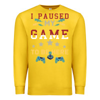 Lemon I Paused My Game To Be Here Premium Sweatshirt - Bettercallsaul