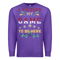Purple I Paused My Game To Be Here Premium Sweatshirt - Bettercallsaul