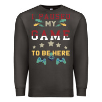 Smoke I Paused My Game To Be Here Premium Sweatshirt - Bettercallsaul